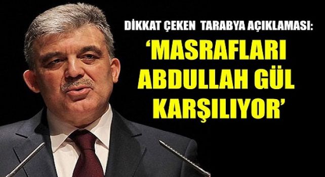 Abdullah Gül'den Tarabya açıklaması