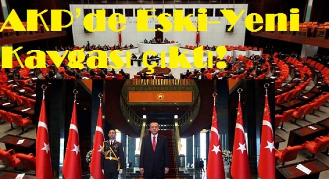 AKP’de eski-yeni kavgası çıktı!