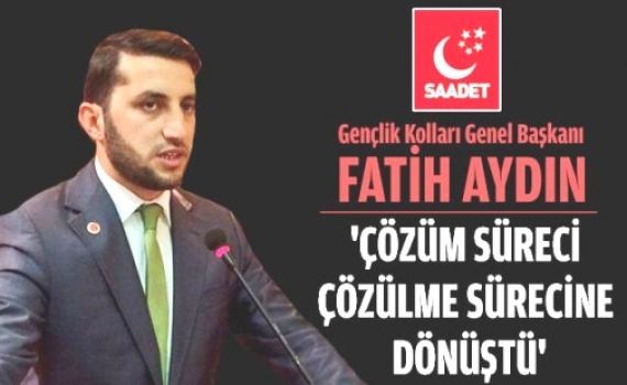 Fatih Aydın: 'Çözüm süreci çözülme sürecine dönüştü'