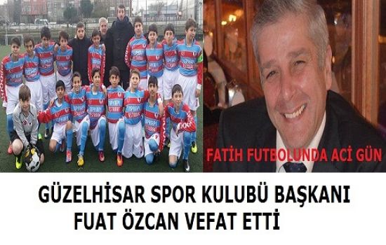 Güzelhisar Spor Kulübü başkanı Fuat Özcan trafik kazsında hayatını kaybetti