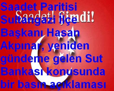Hasan Akpınar Sut Bankası konusunda bir basın açıklaması yaptı. 