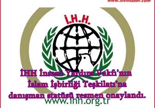 İHH İnsani Yardım Vakfı’nın İslam İşbirliği Teşkilatı’na danışman statüsü resmen onaylandı.