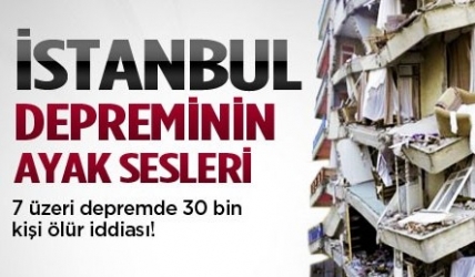 İstanbul depreminin ayak sesleri!