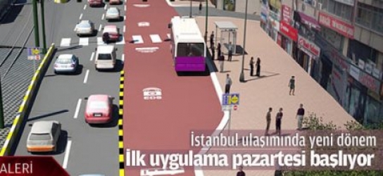 İstanbul'da 'Toplu Taşıma Yolu' dönemi başlıyor