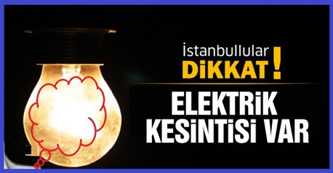 İstanbul'da yine elektrik kesintileri