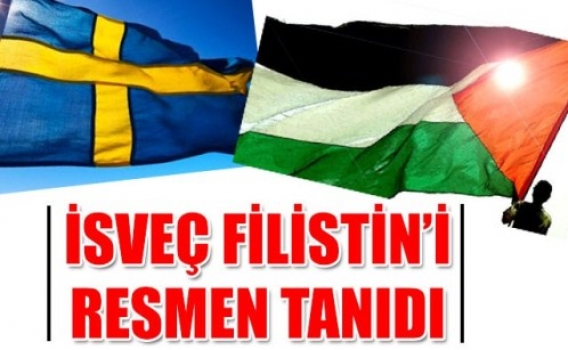 İsveç Filistin'i devlet olarak tanıdı