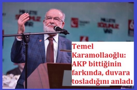 Temel Karamollaoğlu: AKP bittiğinin farkında, duvara tosladığını anladı