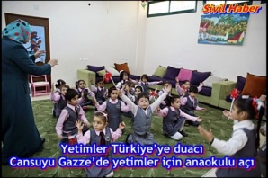 Yetimler Türkiye’ye duacı Cansuyu Gazze’de yetimler için anaokulu açı