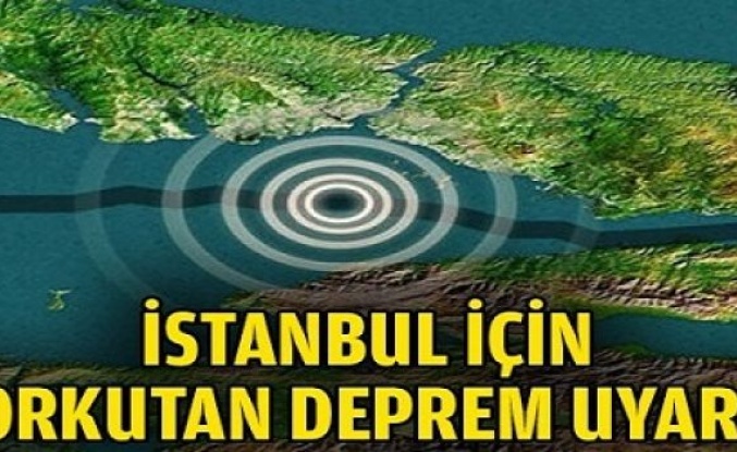 İstanbul için korkutan deprem uyarısı!