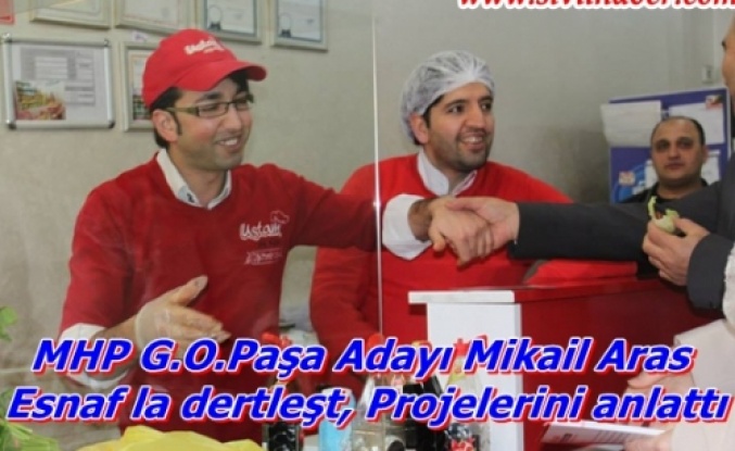 MHP G.O.Paşa Adayı Mikail Aras yıldıztapya esnafını ziyareti gerçekleştirdi