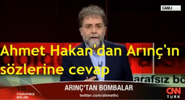 Ahmet Hakan'dan Arınç'ın sözlerine cevap