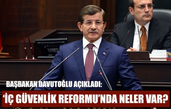 Davutoğlu yeni İç Güvenlik Reformu'nu açıklıyor