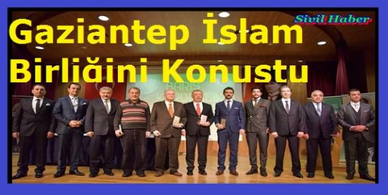 Gaziantep İslam Birliğini Konuştu