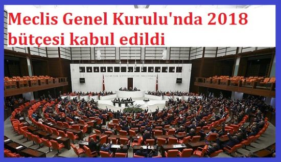 Meclis Genel Kurulu'nda 2018 bütçesi kabul edildi