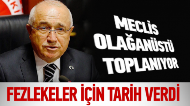 Meclis olağanüstü toplanıyor