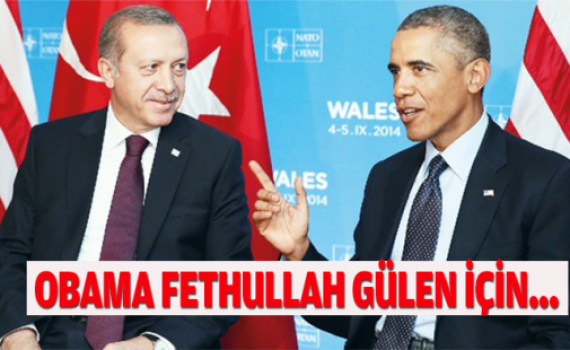 Obama, Fethullah Gülen için ne istedi?