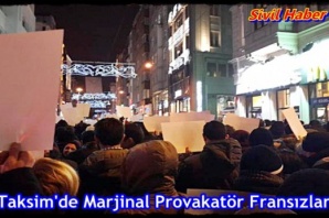 Taksim'de Marjinal Provakatör Fransızlar