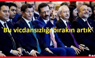 `Bu vicdansızlığı bırakın artık`