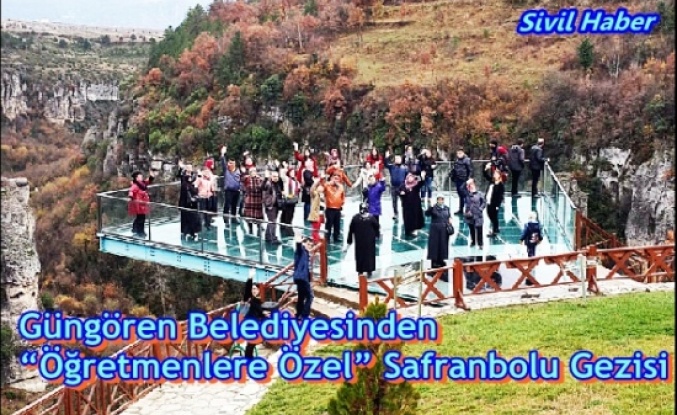 Güngören Belediyesinden “Öğretmenlere Özel” Safranbolu Gezisi